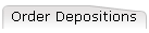 Order Depositions